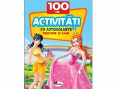 100 de activitati cu autocolante - Printese si zane