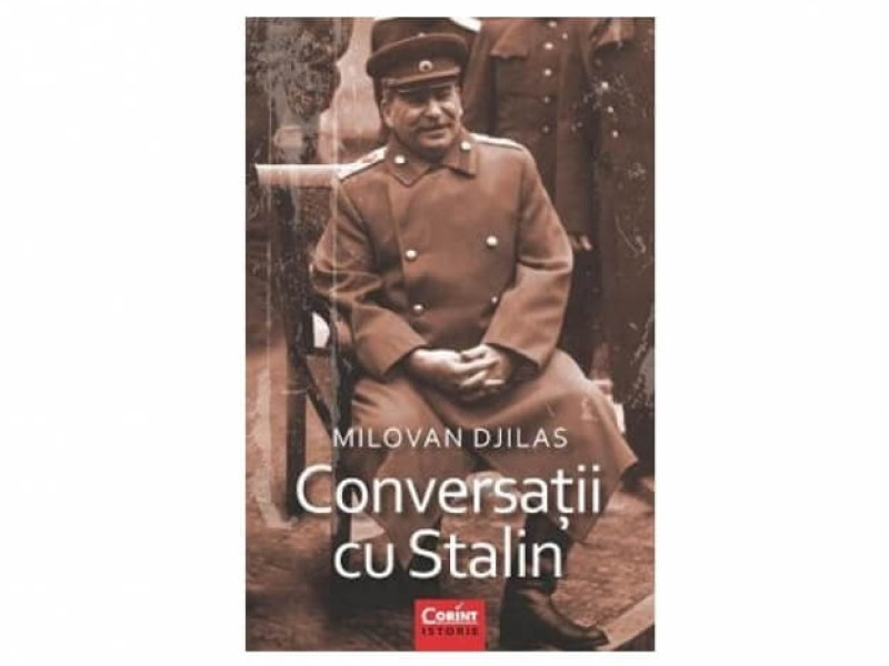 CONVERSATII CU STALIN - Milovan Djilas - Fotografie 1