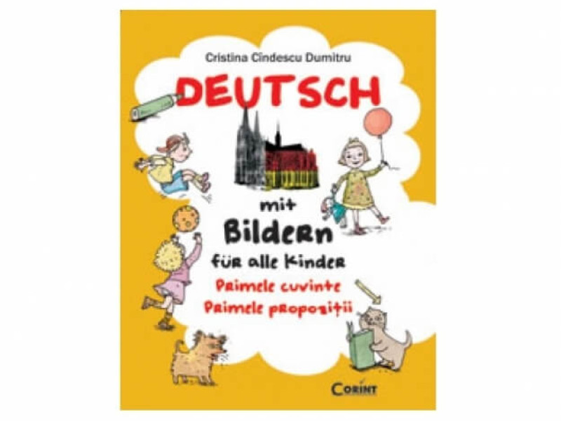 Deutsch mit Bildern fur alle Kinder. Primele cuvinte. Primele propozitii - Cristina Cindescu Dumitru - Fotografie 1