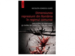 DIMENSIUNEA REPRESIUNII DIN ROMANIA - Nicoleta Ionescu-Gura
