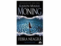 FEBRA NEAGRA (MACKAYLA LANE, vol. 1) - Karen Marie Moning