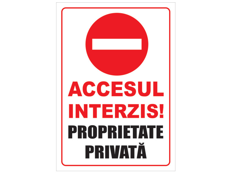 Indicator Accesul interzis, proprietate privata - Fotografie 1