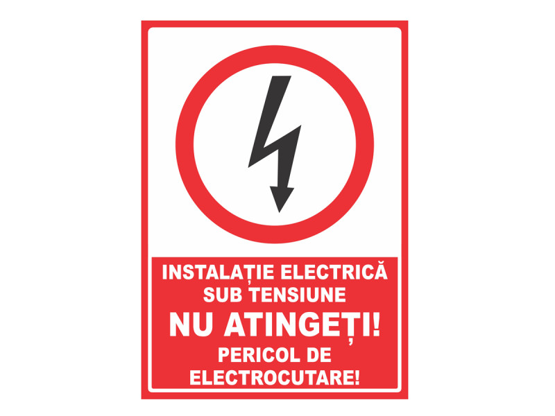 Indicator autocolant "Instalatie Electrica sub Tensiune - Nu Atingeti! Pericol de Electrocutare", A5 - Fotografie 1