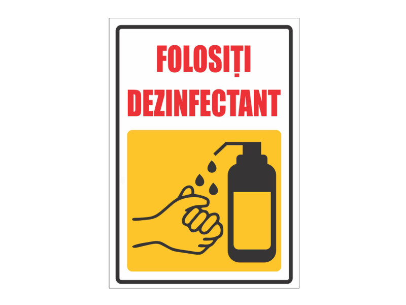 Indicator de Obligativitate - Folositi dezinfectant - Fotografie 1