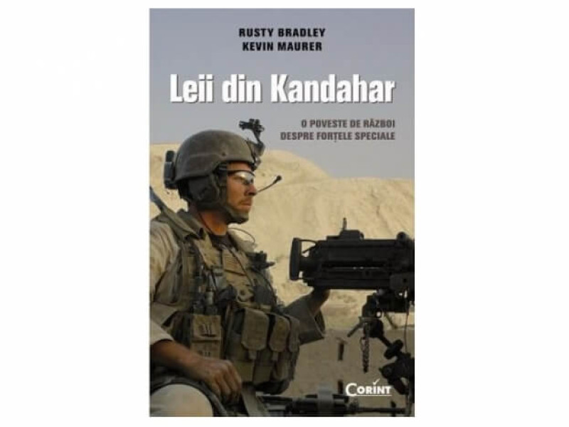 Leii din Kandahar. O poveste de razboi despre fortele speciale - Rusty Bradley, Kevin Maure - Fotografie 1