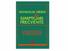 MANUALUL MERCK - 88 DE SIMPTOME FRECVENTE