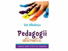 PEDAGOGII ALTERNATIVE - Ion Albulescu