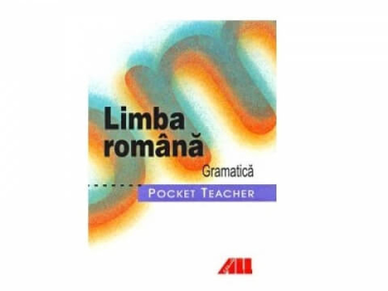 POCKET TEACHER - LIMBA ROMANA. GRAMATICA - Domnita Tomescu - Fotografie 1