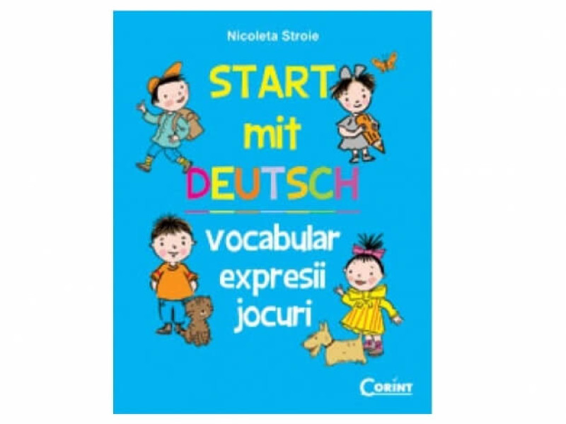 Start mit Deutch. Vocabular, expresii, jocuri - Nicoleta Stroie - Fotografie 1