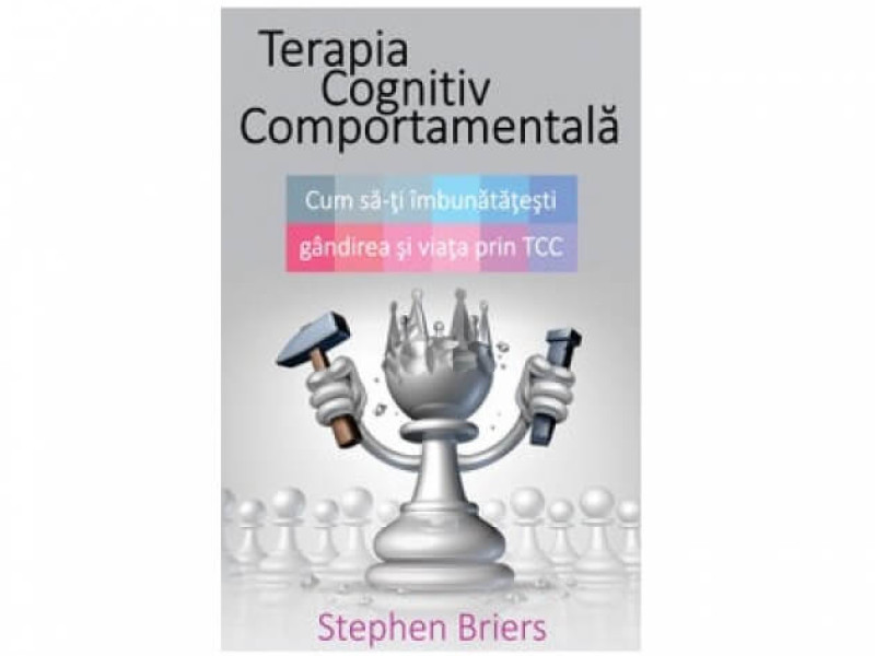 TERAPIA COGNITIV COMPORTAMENTALA - Stephen Briers - Fotografie 1