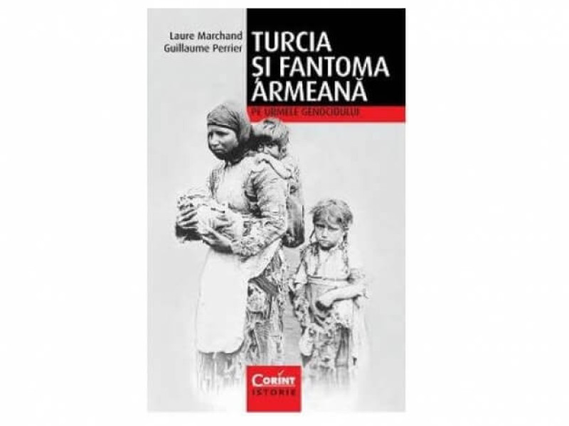 Turcia si fantoma armeana. Pe urmele genocidului - Laure Marchand, Guillaume Perrier - Fotografie 1